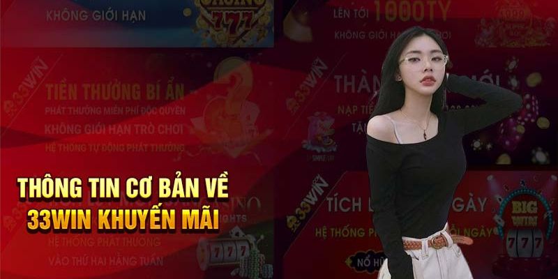 Nhận ngay khuyến mãi cực khủng tại 33Win