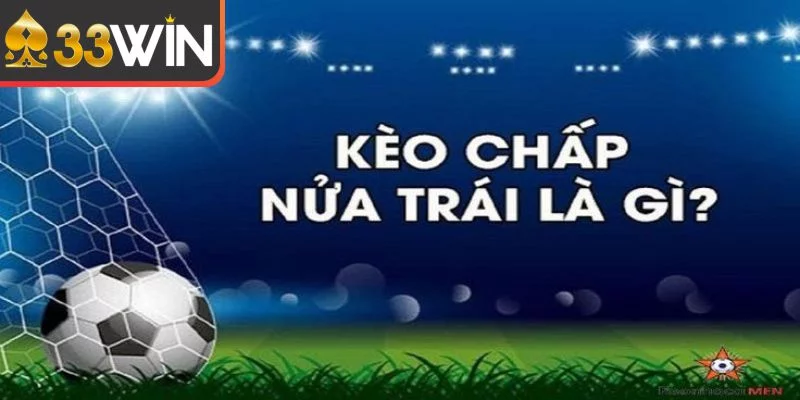 Tìm hiểu sơ lược về kèo châu Á 1/2